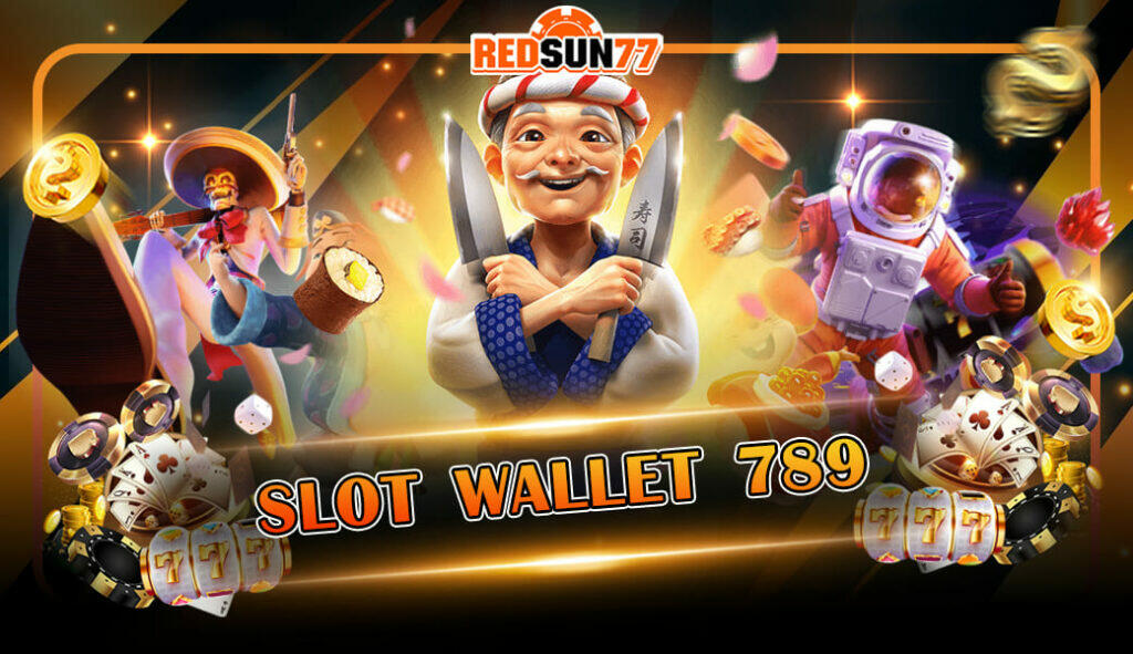 SLOT WALLET 789